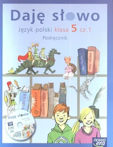 Daję słowo 5 Część 1 Podręcznik  z płytą CD - Agnieszka Ciesielska, Elżbieta Klawe, Hanna Marszałek