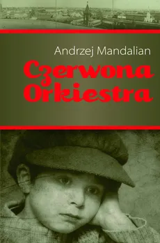 Czerwona orkiestra - Andrzej Mandalian