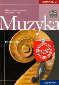 Muzyka Podręcznik - Zbigniew Szałko, Małgorzata Rykowska
