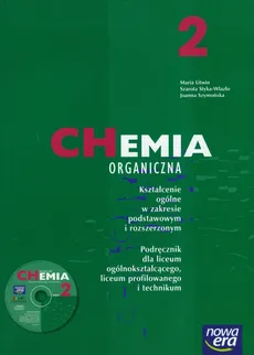 Chemia 2 Chemia organiczna Podręcznik z płytą CD Kształcenie ogólne w zakresie podstawowym i rozszerzonym - Outlet - Maria Litwin, Szarota Styka-Wlazło, Joanna Szymońska