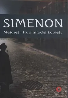 Maigret i trup młodej kobiety - Georges Simenon