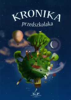Kronika przedszkolaka - Paulina Radomska-Skierkowska