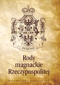 Rody magnackie Rzeczypospolitej Encyklopedia PWN