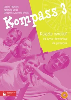 Kompass 3 Książka ćwiczeń do języka niemieckiego dla gimnazjum z płytą CD - Outlet - Małgorzata Jezierska-Wiejak, Elżbieta Reymont, Agnieszka Sibiga