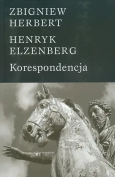 Korespondencja Herbert Elzenberg - Henryk Elzenberg, Zbigniew Herbert