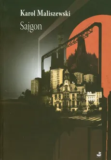 Sajgon - Karol Maliszewski