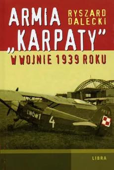 Armia Karpaty w wojnie 1939 roku - Outlet - Ryszard Dalecki