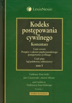 Kodeks postępowania cywilnego Komentarz Tom 5 - Jan Ciszewski, Tadeusz Ereciński, Karol Weitz