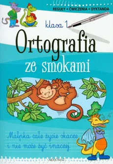 Ortografia ze smokami klasa 1 - Agnieszka Bator, Bogusław Michalec