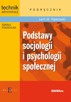 Podstawy socjologii i psychologii społecznej Podręcznik - Outlet - Nijakowski Lech Michał