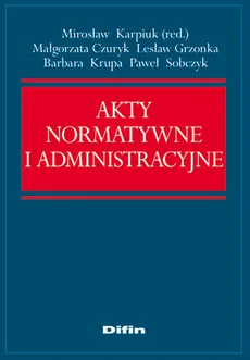 Akty normatywne i administracyjne