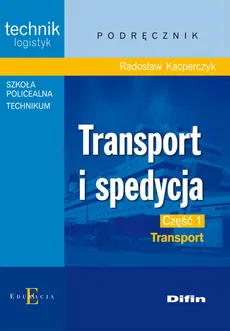 Transport i spedycja część 1 Transport - Outlet - Radosław Kacperczyk