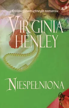 Niespełniona - Outlet - Virginia Henley