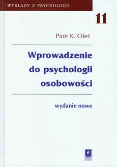 Wprowadzenie do psychologii osobowości Tom 11 - Outlet - Piotr K. Oleś