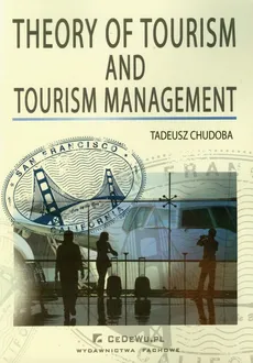 Theory of tourism and tourism management - Outlet - Tadeusz Chudoba