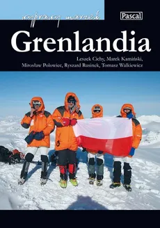 Grenlandia - Leszek Cichy, Marek Kamiński, Mirosław Polowiec