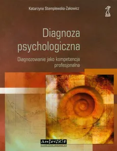 Diagnoza psychologiczna - Katarzyna Stemplewska-Żakowicz