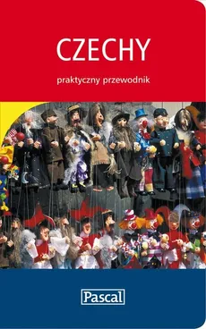 Czechy praktyczny przewodnik - Sławomir Adamczak, Katarzyna Firlej