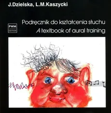 Podręcznik do kształcenia słuchu - Jadwiga Dzielska, Kaszycki Lucjan M.