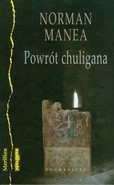 Powrót chuligana - Norman Manea