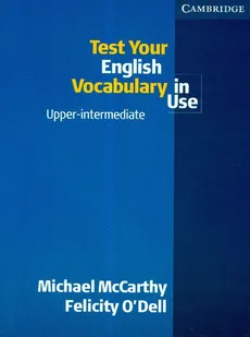 Test your english vocabulary in use - Michael McCarthy, Felicity Odell