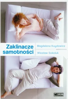Zaklinacze samotności - Outlet - Magdalena Kuydowicz, Wiesław Sokoluk