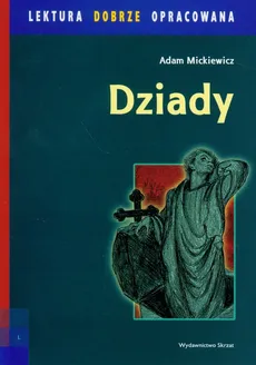 Dziady lektura dobrze opracowana - Outlet - Adam Mickiewicz