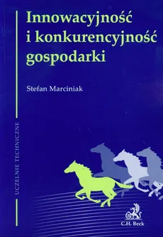 Innowacyjność i konkurencyjność gospodarki - Stefan Marciniak