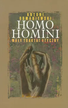 Homo homini - Antoni Komaniewski