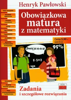 Obowiązkowa matura z matematyki - Henryk Pawłowski