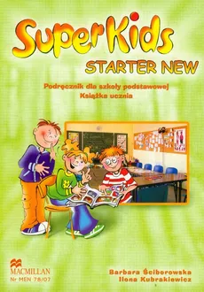 Superkids Starter New podręcznik z płytą CD - Ilona Kubrakiewicz, Barbara Ściborowska