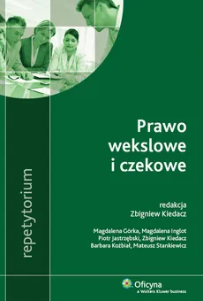 Prawo wekslowe i czekowe - Magdalena Górka, Magdalena Inglot, Piotr Jastrzębski