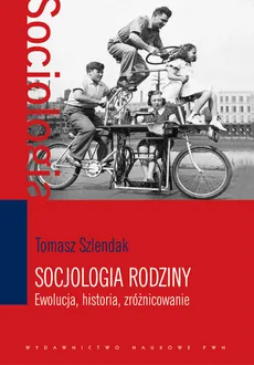 Socjologia rodziny - Tomasz Szlendak