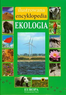 Ilustrowana encyklopedia Ekologia - Outlet - Grażyna Łabno