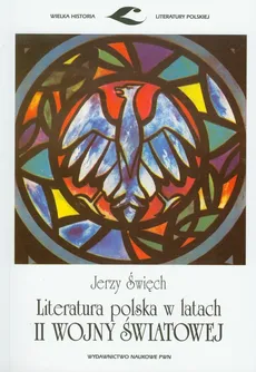 Literatura polska w latach II wojny światowej - Outlet - Jerzy Święch