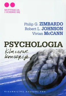 Psychologia Kluczowe koncepcje Tom 2 Motywacja i uczenie się - Outlet - Robert L. Johnson, Vivian McCann, Philip Zimbardo