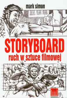 Storyboard ruch w sztuce filmowej - Outlet - Mark Simon