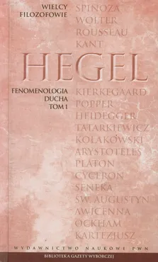 Wielcy Filozofowie 17 Fenomenologia ducha Tom 1 - Friedrich Georg Wilhelm