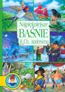 Najpiękniejsze baśnie H.Ch.Andersena - Hans Christian Andersen