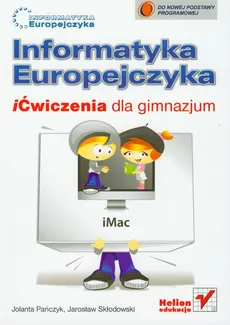 Informatyka Europejczyka iĆwiczenia - Jolanta Pańczyk, Jarosław Skłodowski