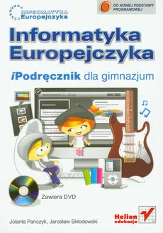 Informatyka Europejczyka iPodręcznik z płytą DVD - Jolanta Pańczyk, Jarosław Skłodowski