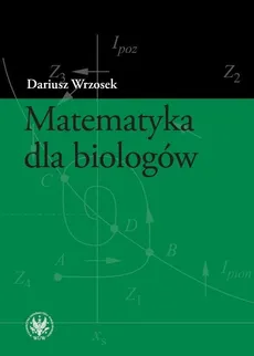 Matematyka dla biologów - Outlet - Dariusz Wrzosek