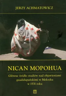 Nican Mopohua - Jerzy Achmatowicz