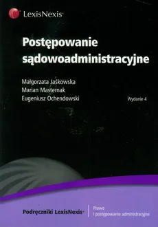 Postepowanie sądowoadministracyjne - Małgorzata Jaśkowska, Marian Masternak, Eugeniusz Ochendowski