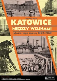 Katowice między wojnami - Outlet - Wojciech Janota