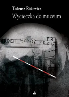 Wycieczka do muzeum - Tadeusz Różewicz
