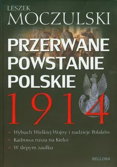 Przerwane powstanie polskie 1914 - Leszek Moczulski