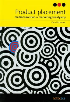 Product placement Medioznawstwo a marketing kreatywny - Ewa Urbaniec