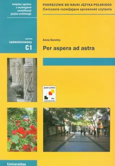 Per aspera ad astra podręcznik do nauki języka polskiego  Poziom zaawansowany C1 - Anna Seretny