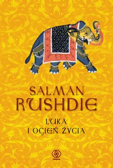 Luka i Ogień Życia - Outlet - Salman Rushdie
